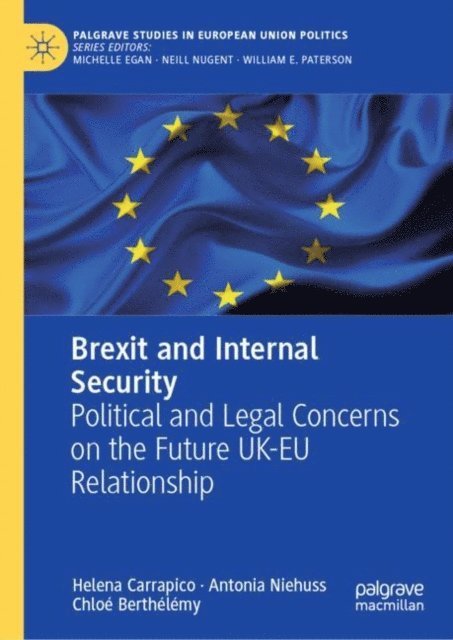 Chloe Berthelemy, Antonia Niehuss, Helena Carrapico - Brexit and Internal Security, E-bok
