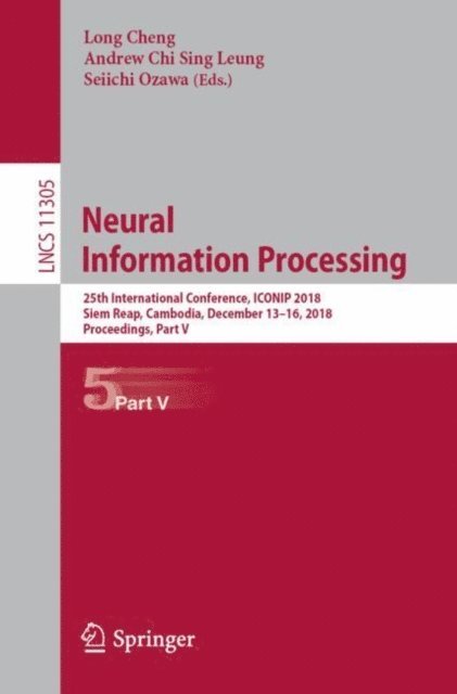 Seiichi Ozawa, Andrew Chi Sing Leung, Long Cheng - Neural Information Processing, E-bok
