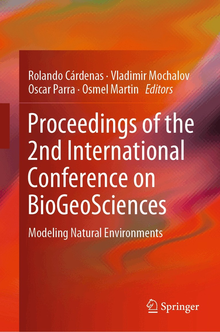 Rolando Cárdenas, Vladimir Mochalov, Oscar Parra, Osmel Martin - Proceedings of the 2nd International Conference on BioGeoSciences, Inbunden