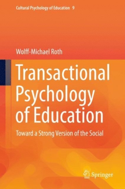 Wolff-Michael Roth - Transactional Psychology of Education, E-bok
