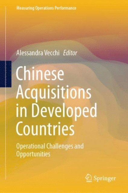 Alessandra Vecchi - Chinese Acquisitions in Developed Countries, E-bok