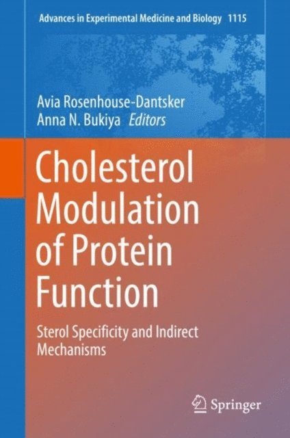 Anna N. Bukiya, Avia Rosenhouse-Dantsker - Cholesterol Modulation of Protein Function, E-bok
