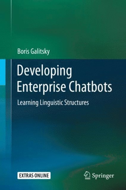 Boris Galitsky - Developing Enterprise Chatbots, E-bok