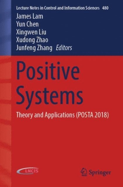 Junfeng Zhang, Xudong Zhao, Xingwen Liu, Yun Chen, James Lam - Positive Systems, E-bok