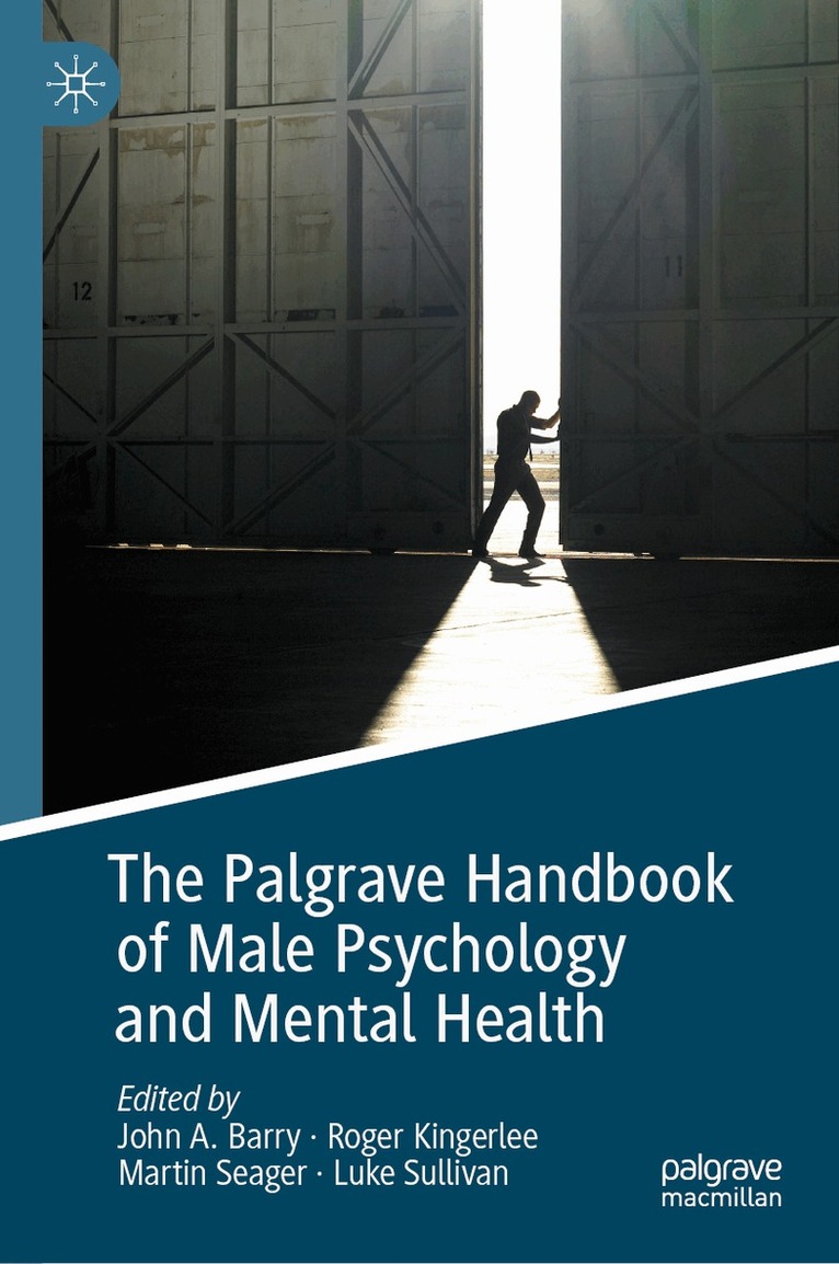 John A. Barry, Roger Kingerlee, Martin Seager, Luke Sullivan - Palgrave Handbook of Male Psychology and Mental Health, Inbunden