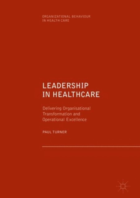 Paul Turner - Leadership in Healthcare, E-bok