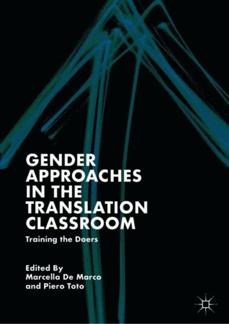 Piero Toto, Marcella De Marco - Gender Approaches in the Translation Classroom, E-bok