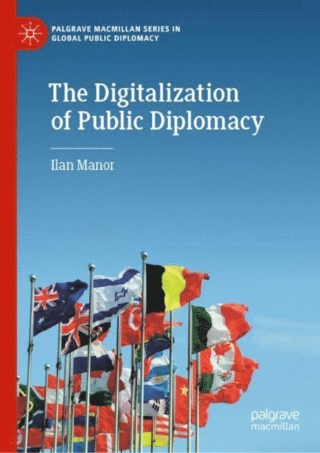Ilan Manor - Digitalization of Public Diplomacy, E-bok