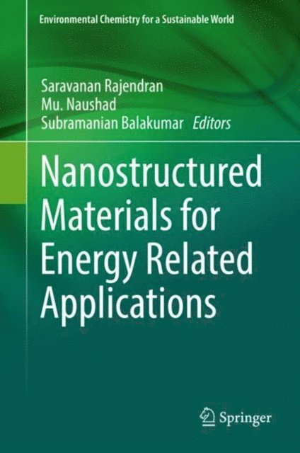 Subramanian Balakumar, Mu. Naushad, Saravanan Rajendran - Nanostructured Materials for Energy Related Applications, E-bok