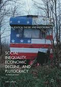 Social Inequality, Economic Decline, and Plutocracy