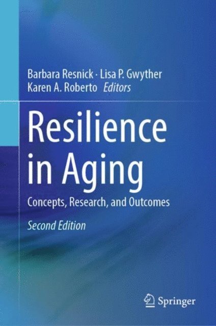 Karen A. Roberto, Lisa P. Gwyther, Barbara Resnick - Resilience in Aging, E-bok