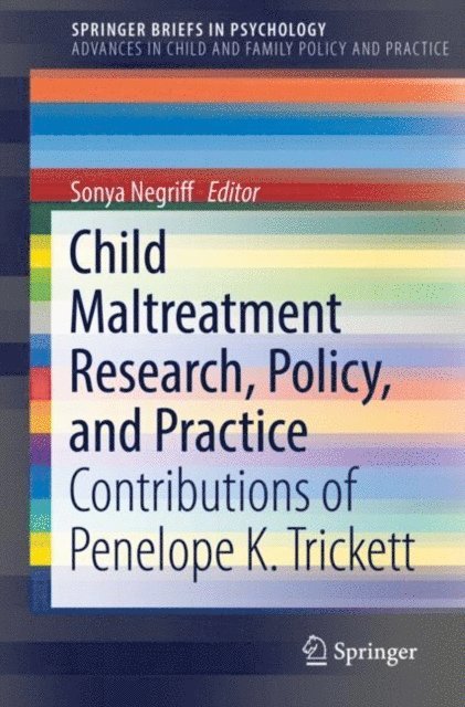 Sonya Negriff - Child Maltreatment Research, Policy, and Practice, E-bok