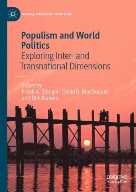 Dirk Nabers, David B. MacDonald, Frank A. Stengel - Populism and World Politics, E-bok