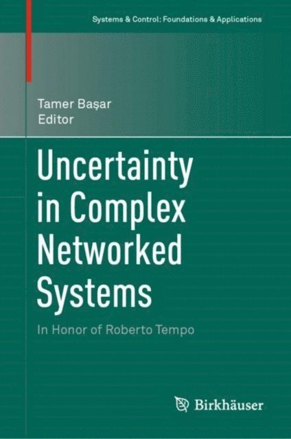 Tamer Basar - Uncertainty in Complex Networked Systems, E-bok