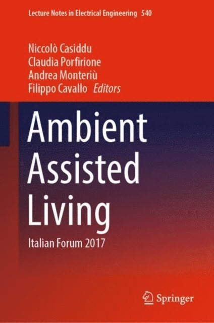 Filippo Cavallo, Andrea Monteriu, Claudia Porfirione, Niccolo Casiddu - Ambient Assisted Living, E-bok