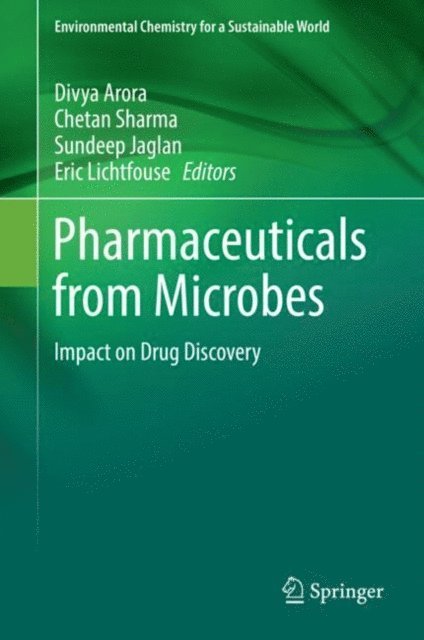 Eric Lichtfouse, Sundeep Jaglan, Chetan Sharma, Divya Arora - Pharmaceuticals from Microbes, E-bok