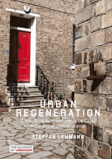 Steffen Lehmann - Urban Regeneration, E-bok