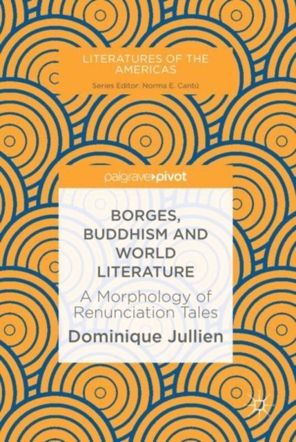 Dominique Jullien - Borges, Buddhism and World Literature, E-bok