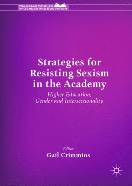 Gail Crimmins - Strategies for Resisting Sexism in the Academy, E-bok