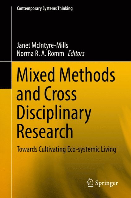 Norma R. A. Romm, Janet McIntyre-Mills - Mixed Methods and Cross Disciplinary Research, E-bok