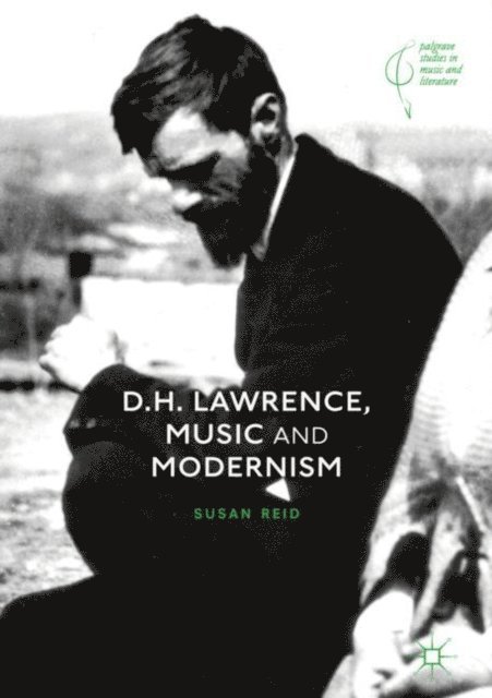 Susan Reid - D.H. Lawrence, Music and Modernism, E-bok