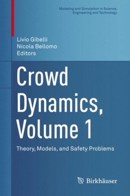 Nicola Bellomo, Livio Gibelli - Crowd Dynamics, Volume 1, E-bok