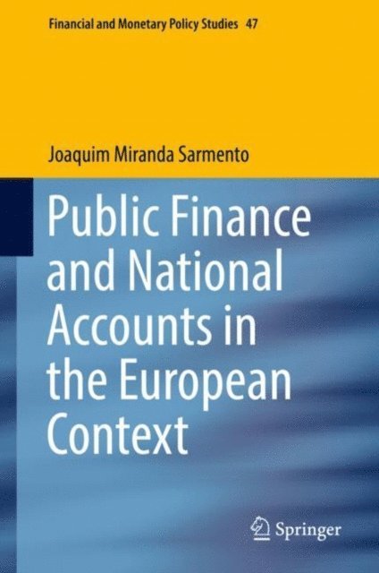 Joaquim Miranda Sarmento - Public Finance and National Accounts in the European Context, E-bok