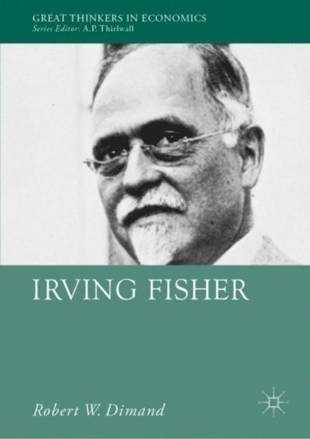 Robert W. Dimand - Irving Fisher, E-bok