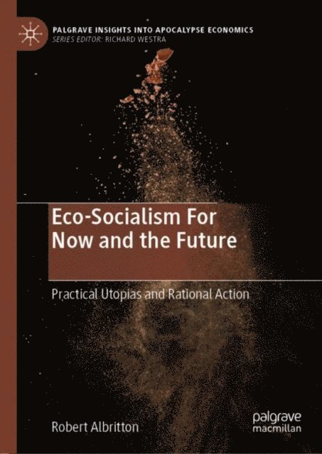 Robert Albritton - Eco-Socialism For Now and the Future, E-bok
