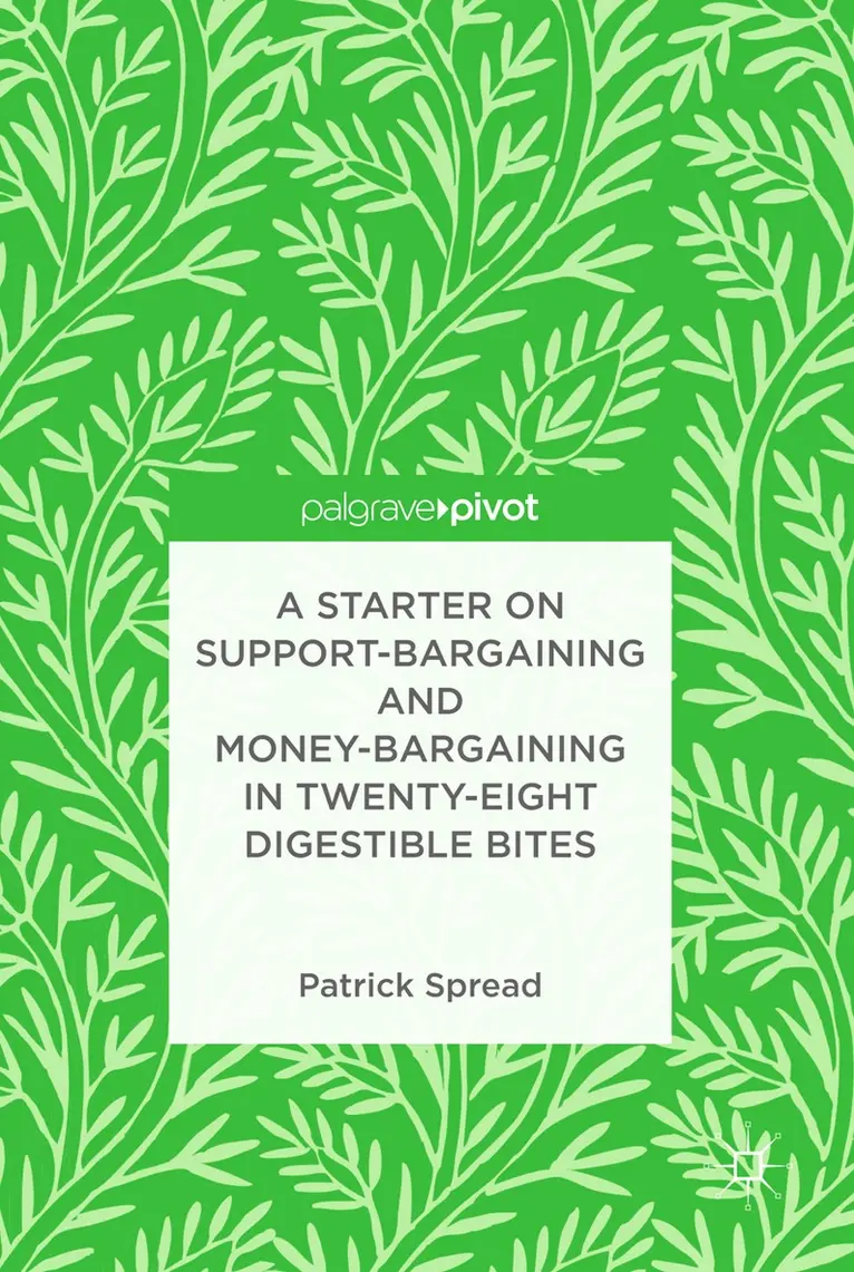 Patrick Spread - Starter on Support-Bargaining and Money-Bargaining in Twenty-Eight Digestible Bites, Inbunden. Tillgänglighet: Lägg i varukorg