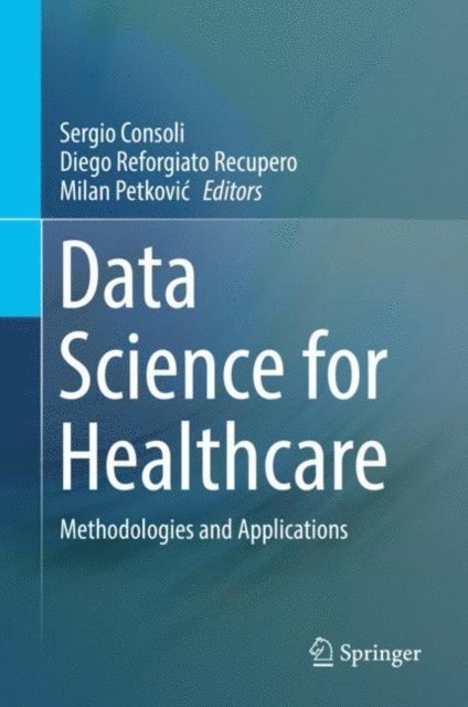 Milan Petkovic, Diego Reforgiato Recupero, Sergio Consoli - Data Science for Healthcare, E-bok
