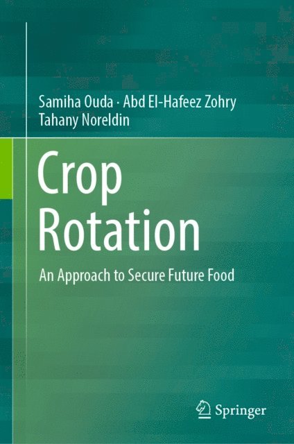 Tahany Noreldin, Abd El-Hafeez Zohry, Samiha Ouda - Crop Rotation, E-bok