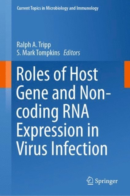 S. Mark Tompkins, Ralph A. Tripp - Roles of Host Gene and Non-coding RNA Expression in Virus Infection, E-bok