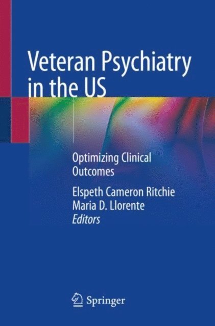 Maria D. Llorente, Elspeth Cameron Ritchie - Veteran Psychiatry in the US, E-bok