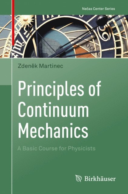 Zdenek Martinec - Principles of Continuum Mechanics, E-bok