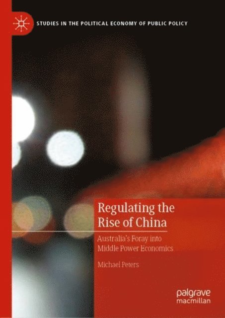 Michael Peters - Regulating the Rise of China, E-bok