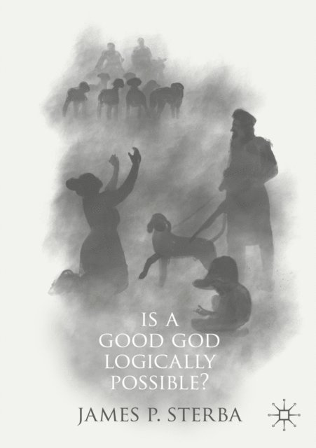 James P. Sterba - Is a Good God Logically Possible?, E-bok