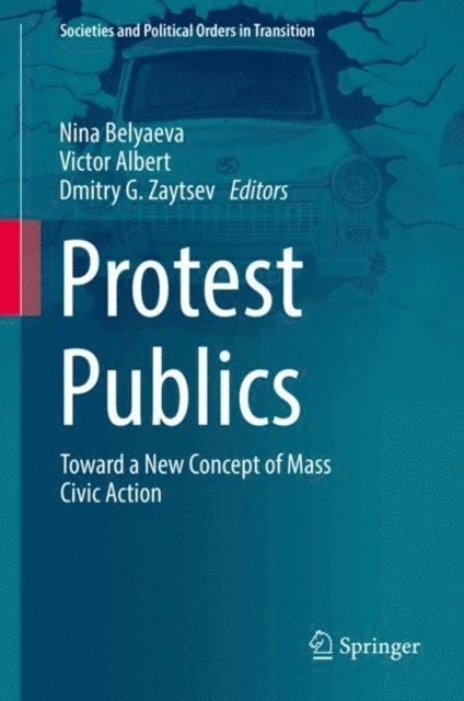 Dmitry G. Zaytsev, Victor Albert, Nina Belyaeva - Protest Publics, E-bok