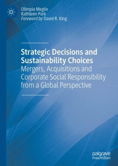Kathleen Park, Olimpia Meglio - Strategic Decisions and Sustainability Choices, E-bok