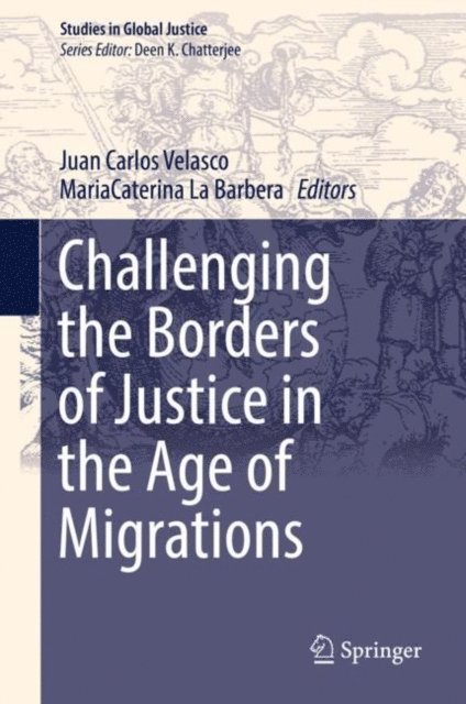 MariaCaterina La Barbera, Juan Carlos Velasco - Challenging the Borders of Justice in the Age of Migrations, E-bok