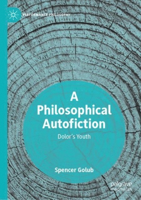 Spencer Golub - Philosophical Autofiction, E-bok