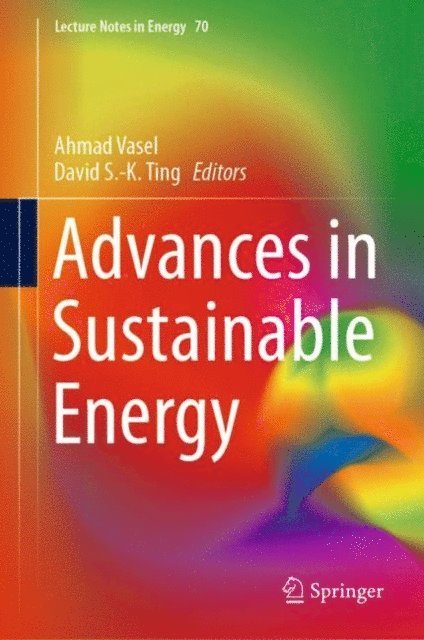 David S-K. Ting, Ahmad Vasel - Advances in Sustainable Energy, E-bok