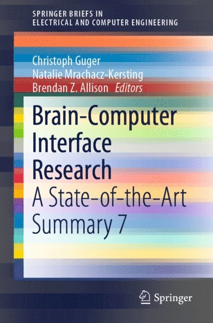 Brendan Z. Allison, Natalie Mrachacz-Kersting, Christoph Guger - Brain-Computer Interface Research, E-bok