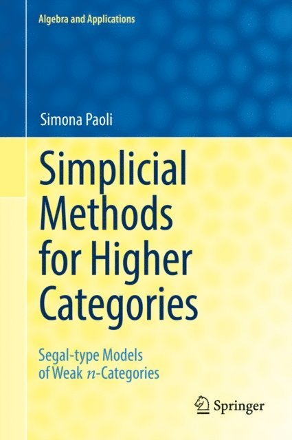 Simona Paoli - Simplicial Methods for Higher Categories, E-bok