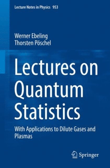 Thorsten Poschel, Werner Ebeling - Lectures on Quantum Statistics, E-bok