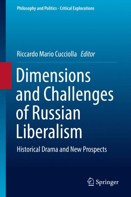 Riccardo Mario Cucciolla - Dimensions and Challenges of Russian Liberalism, E-bok