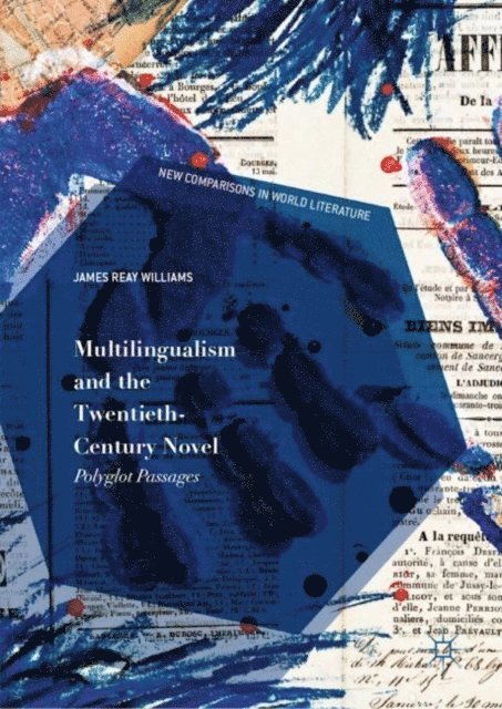 James Reay Williams - Multilingualism and the Twentieth-Century Novel, E-bok