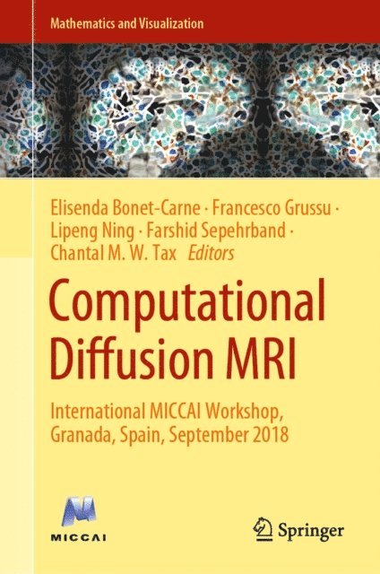 Chantal M. W. Tax, Farshid Sepehrband, Lipeng Ning, Francesco Grussu, Elisenda Bonet-Carne - Computational Diffusion MRI, E-bok
