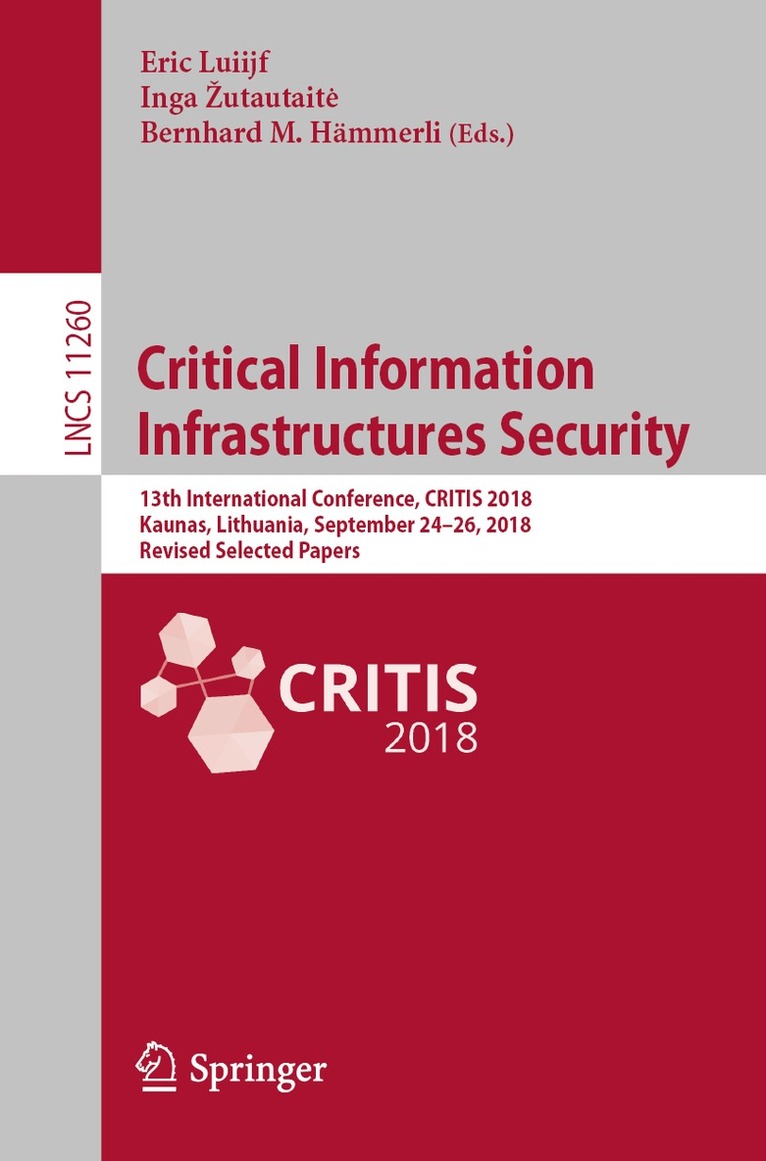 Eric Luiijf, Inga Žutautaitė, Bernhard M. Hämmerli - Critical Information Infrastructures Security, Häftad