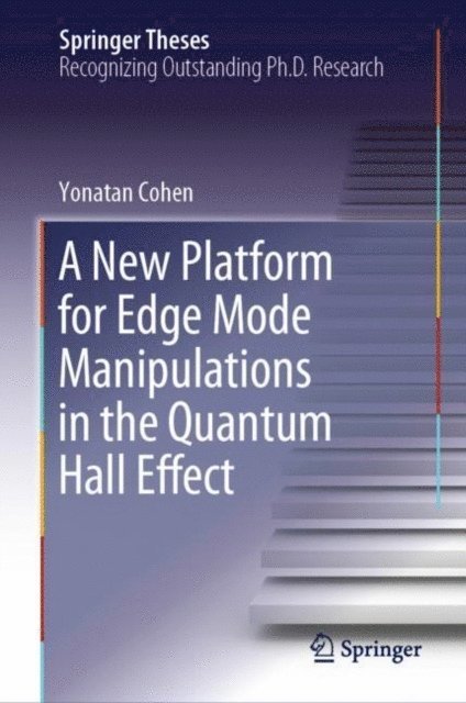 Yonatan Cohen - New Platform for Edge Mode Manipulations in the Quantum Hall Effect, E-bok